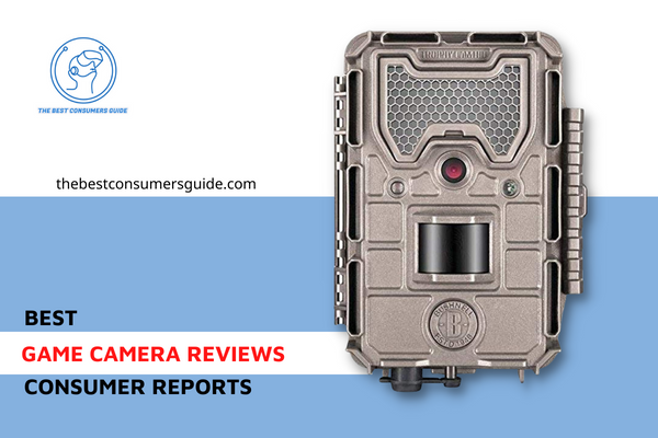 Best Game Camera Reviews Consumer Reports